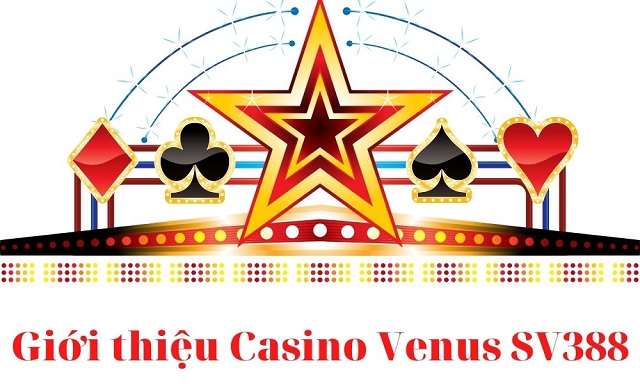 Casino Venus SV388 là nhà cái đá gà uy tín